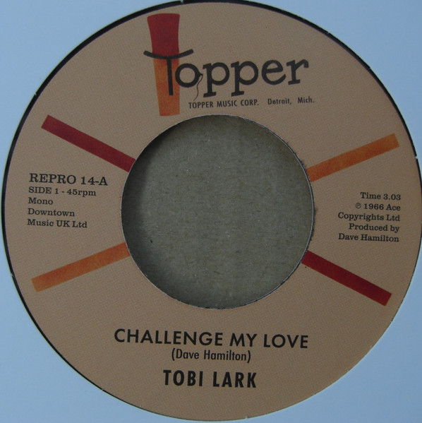 Tobi Lark – Challenge My Love / Sweep It Out In The Shed (7")    
