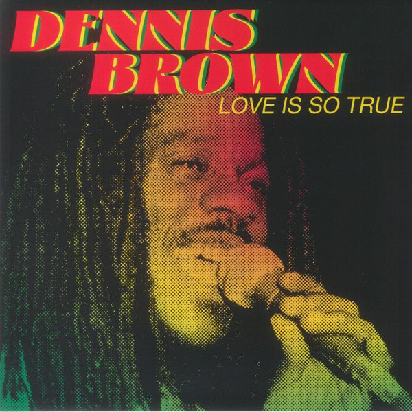 Dennis Brown – Love Is So True (LP)     