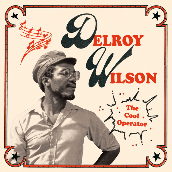 Delroy Wilson – The Cool Operator (DOLP)  