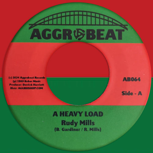 Rudy Mills – A Heavy Load / Wholesale Love (7")  