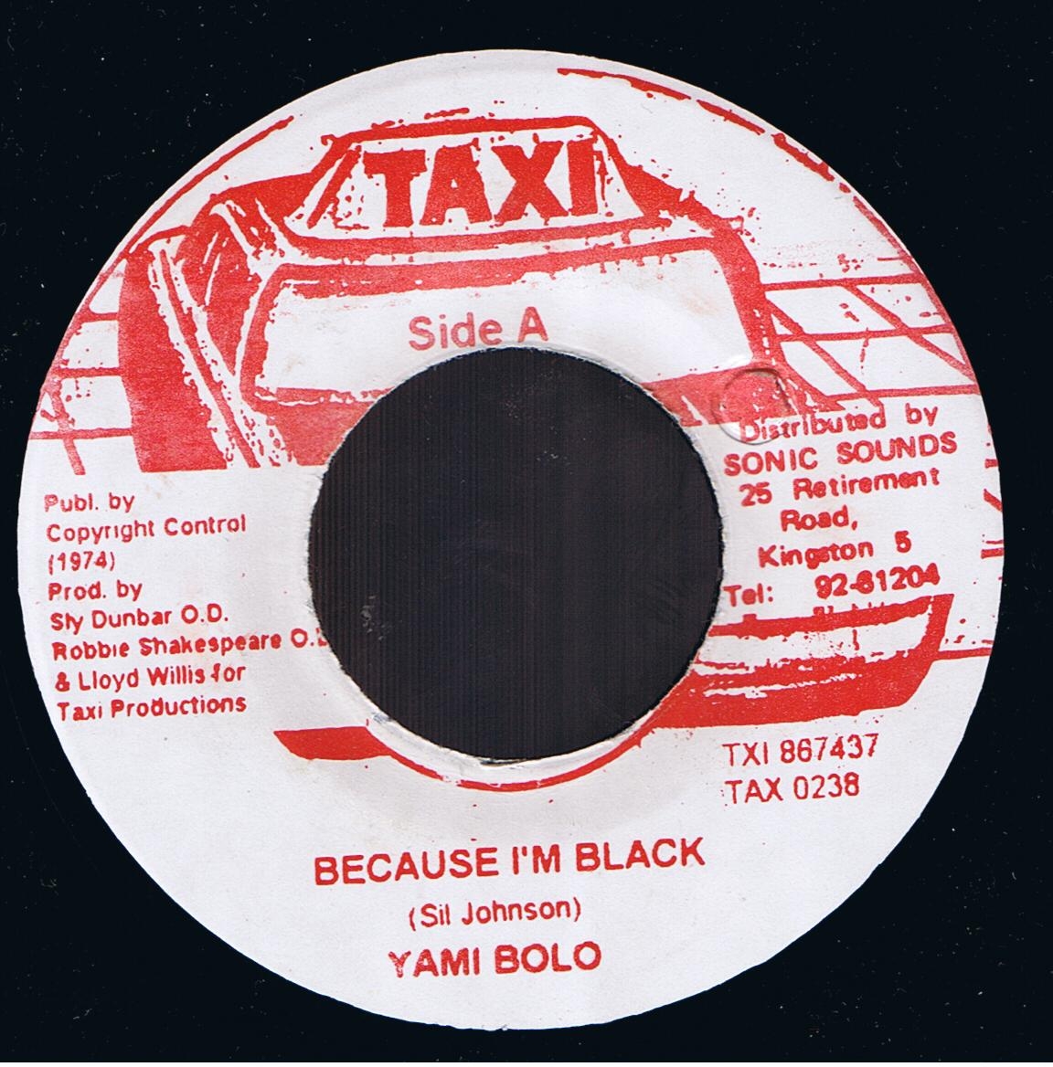 Yami Bolo - Because I'm Black / The Taxi Gang - I'm Black (7")