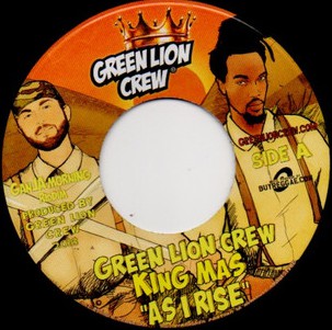 Green Lion Crew & King Mas - As I Rise / Green Lion Crew & Mikey General & Mr. Williamz - Ganja Morning (7")