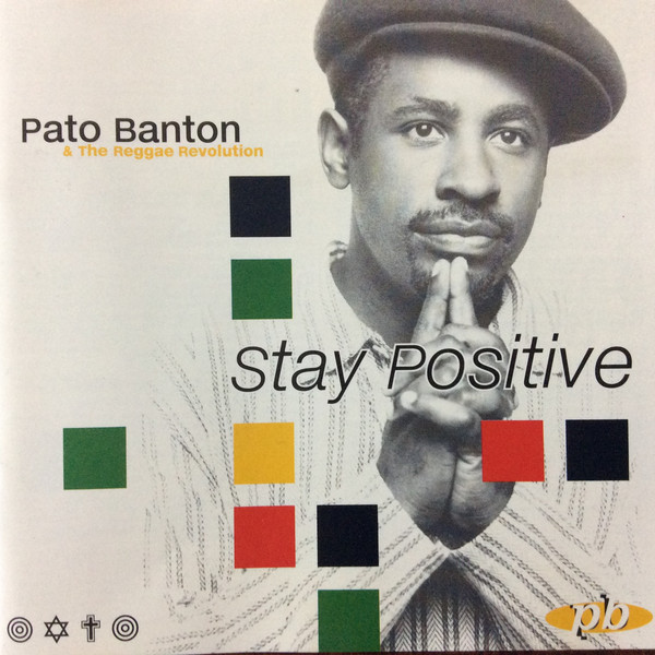 Pato Banton & The Reggae Revolution ‎- Stay Positive (CD)