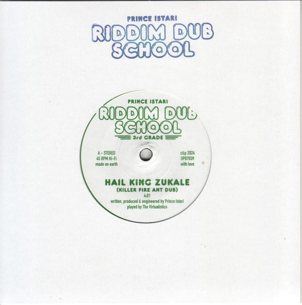 Prince Istari – Riddim Dub School 3rd Grade - Hail King Zukale (Killer Fire Ant Dub) / Ital Bounce (Love In Your Chest Dub)(7")  