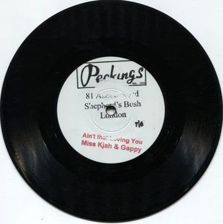 Miss Kjah & Gappy Ranks / Gappy Ranks – Ain't That Loving You / Tribute To Nesta Marley  (7")   