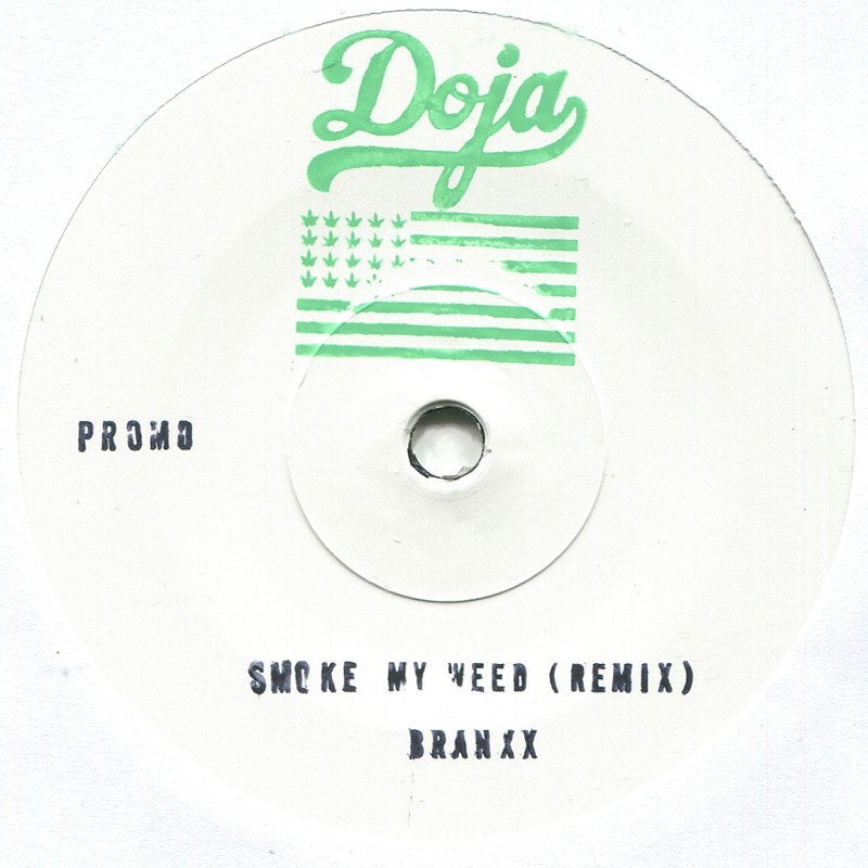 Smoke My Weed (Remix) - Branxx  (7") 