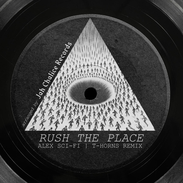 Alex Sci-Fi, T-Horns – Rush the Place / Raw the Place (7")      