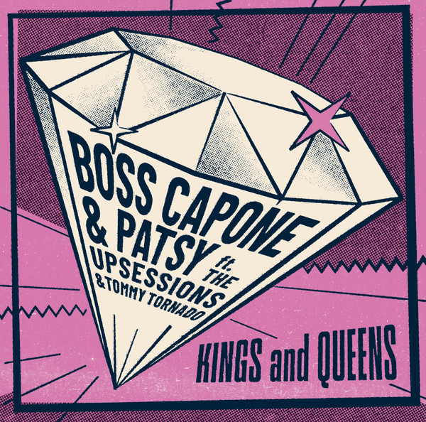 Boss Capone And Patsy Featuring Tommy Tornado & The Upsessions – Kings And Queens (LP)